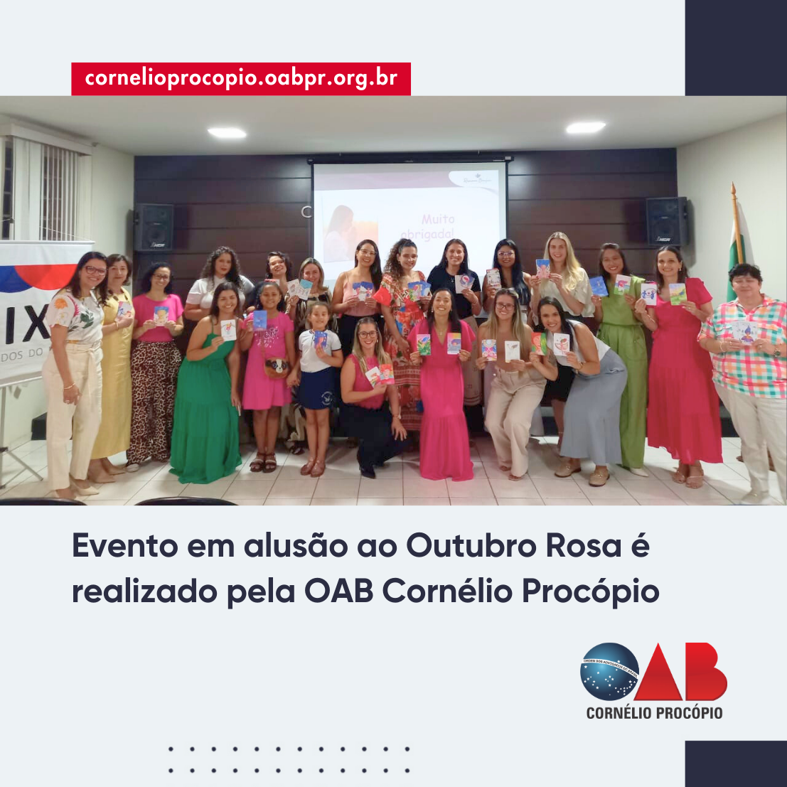 Evento em alusão ao Outubro Rosa é realizado pela OAB Cornélio Procópio com apoio da CAAPR